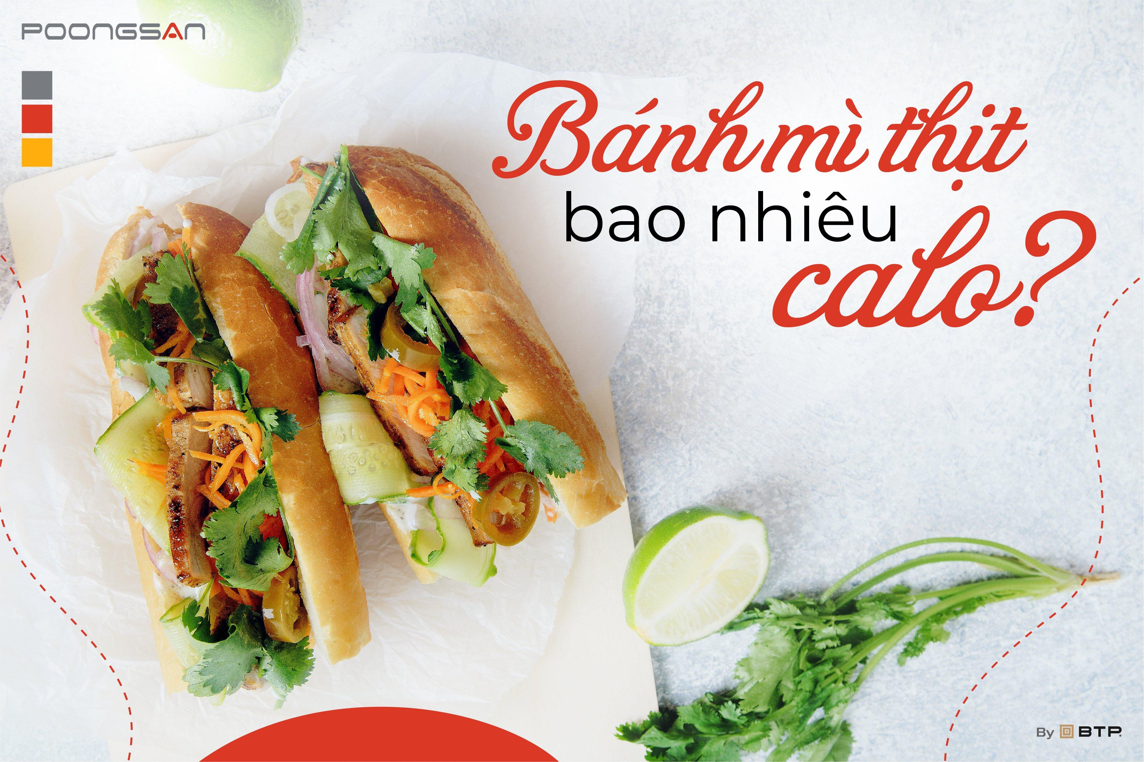 Bánh mì thịt bao nhiêu calo? Ăn bánh mì thịt có tăng cân không?