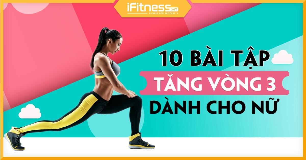 10 bài tập tăng vòng 3 cho nữ giúp mông cong vút cực kỳ quyến rũ