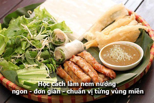 Học cách làm nem nướng ngon - đơn giản - chuẩn vị từng vùng miền