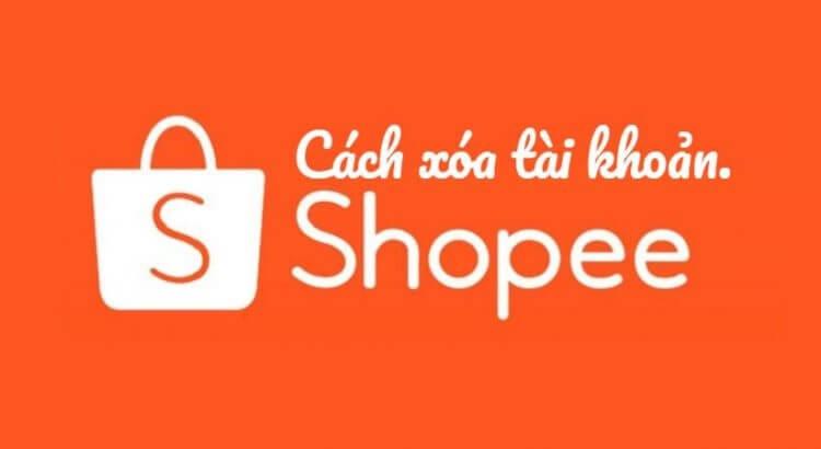 xóa tài khoản shopee