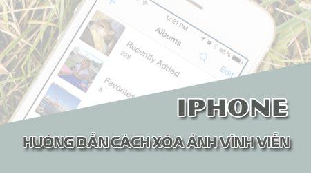 thuc hien xoa anh vinh vien tren iphone