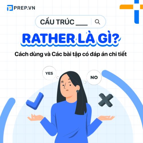 Cấu trúc Rather than là gì? Kiến thức cơ bản về cấu trúc Rather than