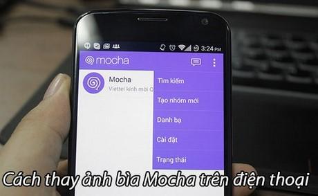 Cách thay ảnh bìa Mocha trên điện thoại