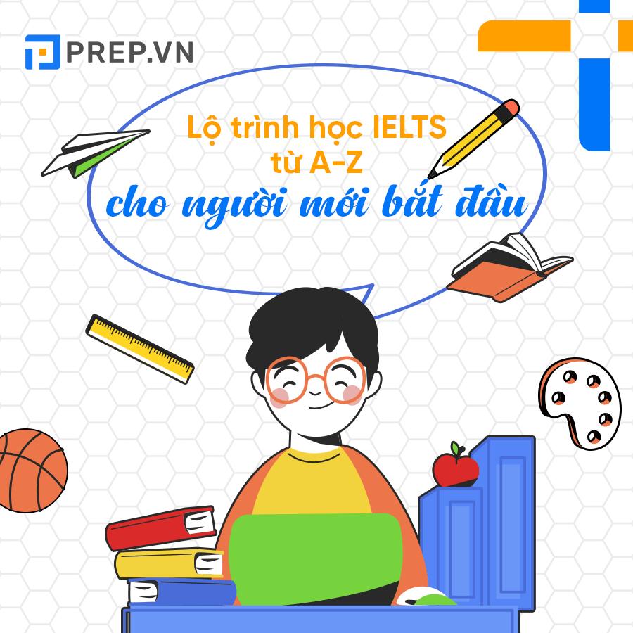 Lộ trình học IELTS cho người mới bắt đầu