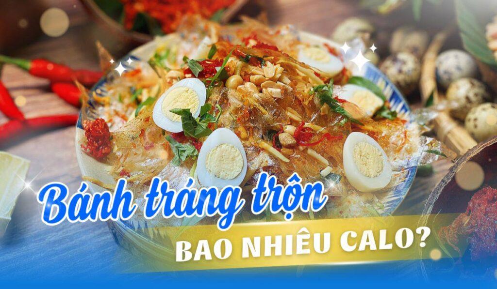 1 bich banh trang tron bao nhieu calo 1