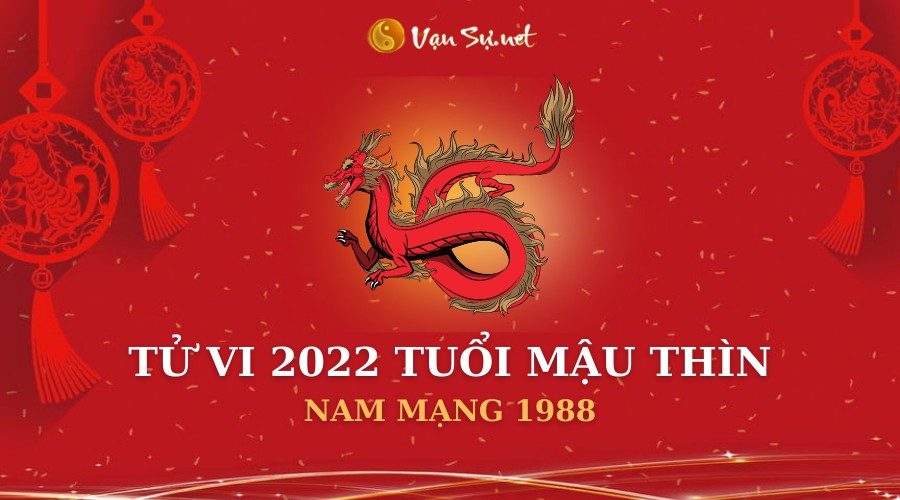 Xem tử vi 2022 tuổi Mậu Thìn