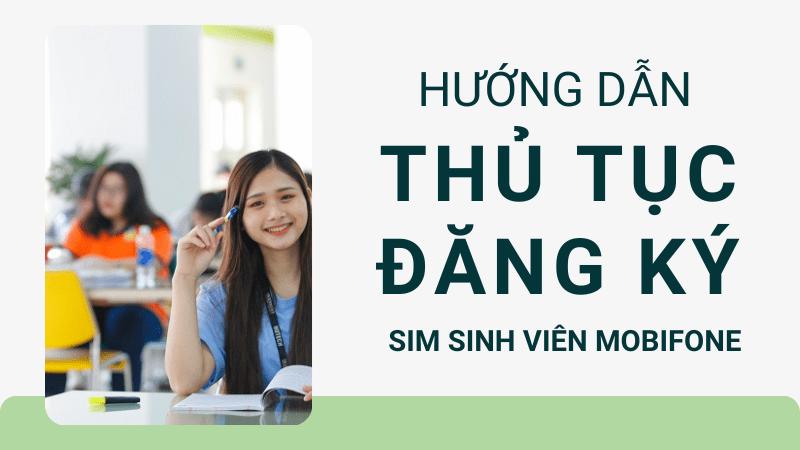 Hướng dẫn thủ tục đăng ký sim sinh viên Mobifone