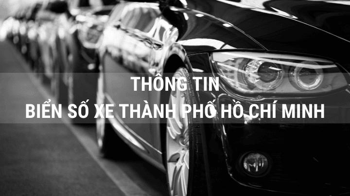 Biển số xe TPHCM (Sài Gòn): CẬP NHẬT đầu số 01/2024