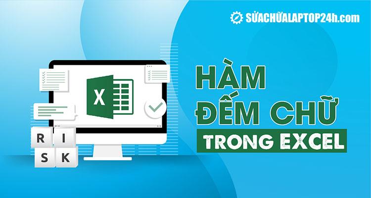 Hướng dẫn sử dụng các hàm đếm text trong Excel