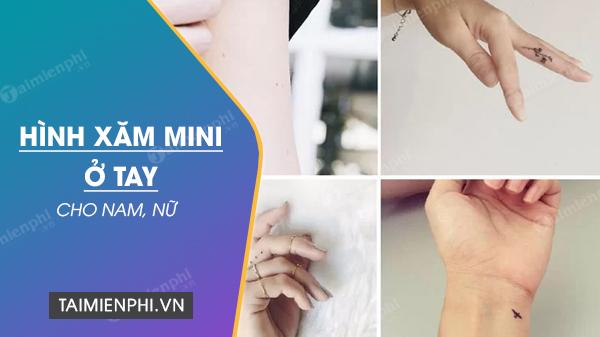 Tổng hợp những mẫu hình xăm mini ở tay đẹp nhất cho cả nam và nữ