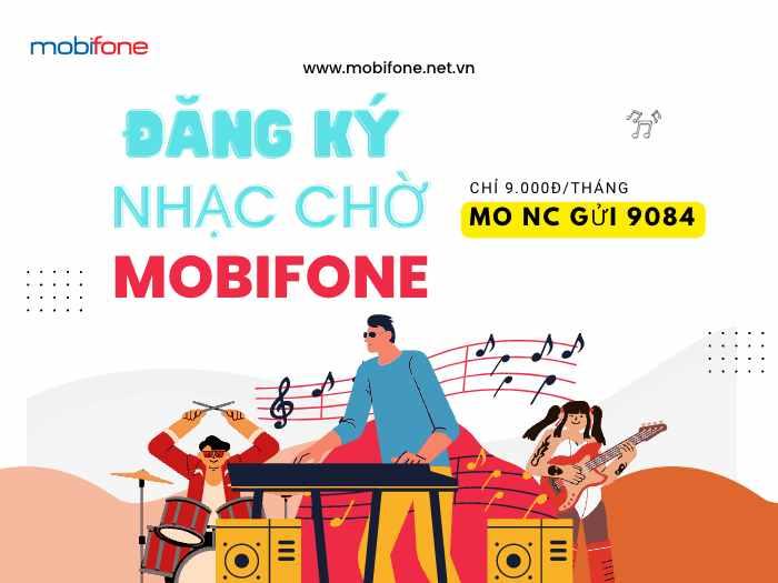 Cách đăng ký nhạc chờ Mobifone chỉ 9.000đ/tháng kèm bài hát hot