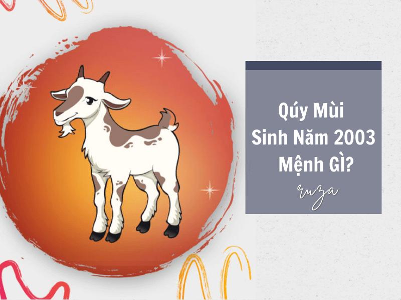 Quý Mùi sinh năm 2003 mệnh gì?