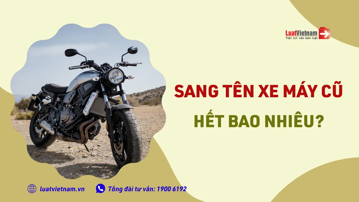 Sang tên xe máy cũ hết bao nhiêu tiền?