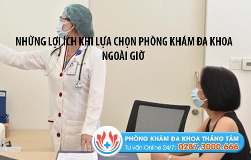 những lợi ích khi lựa chọn phòng khám đa khoa ngoài giờ