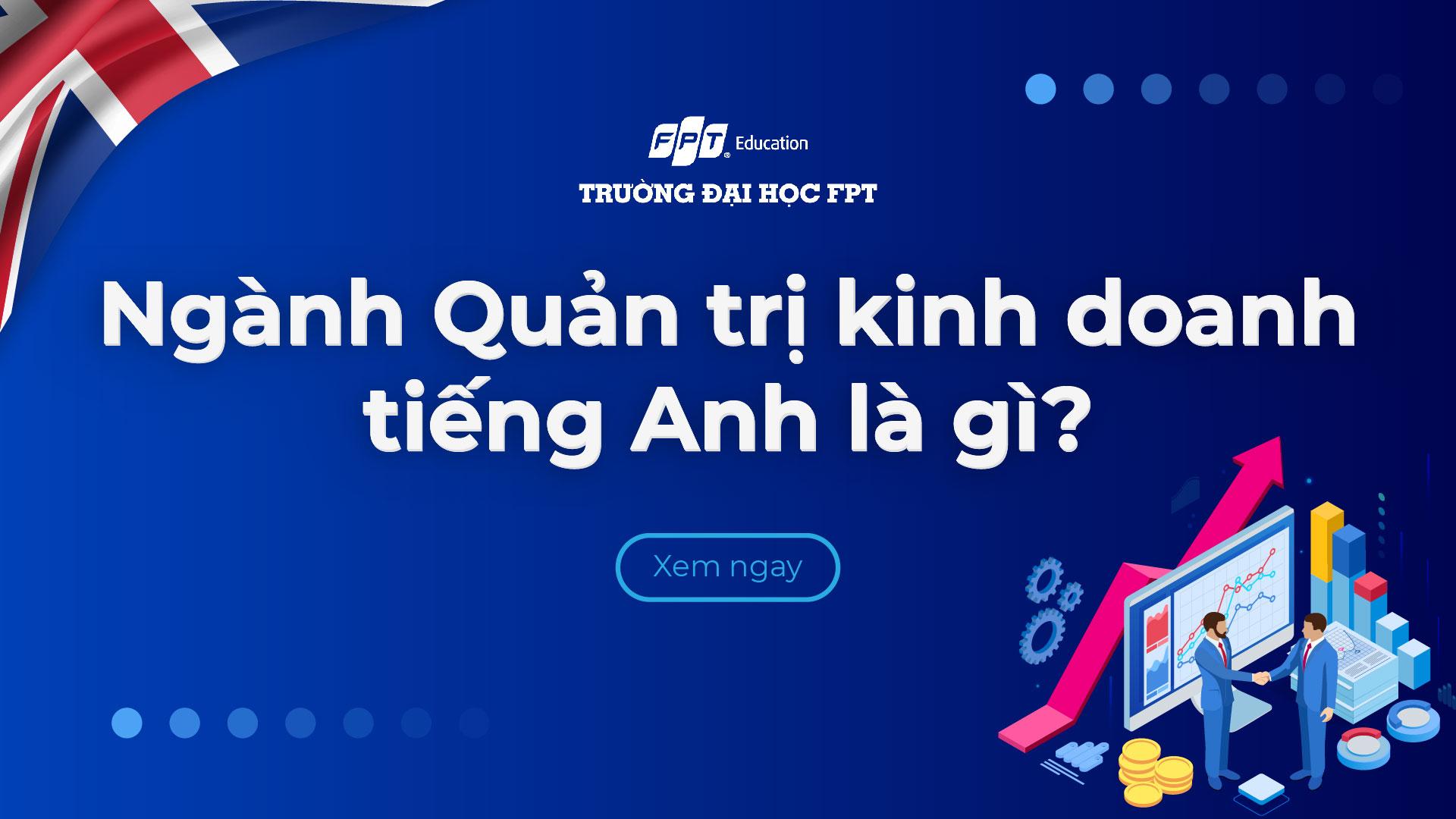 Quản trị kinh doanh tiếng Anh là gì? Từ vựng ngành