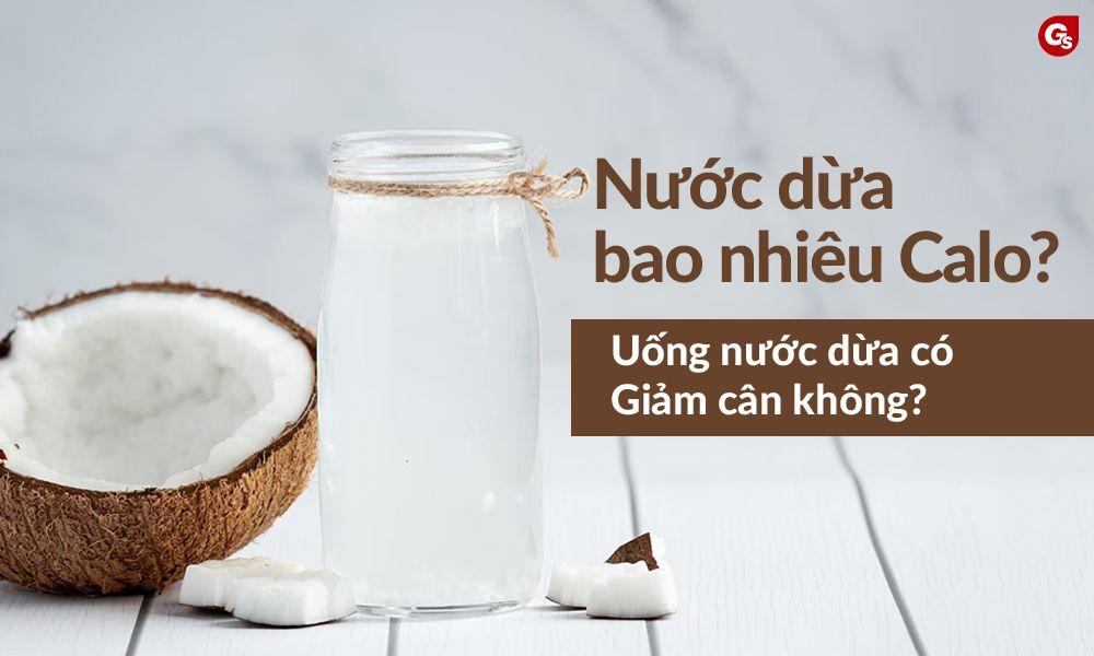 Nước dừa bao nhiêu calo? Uống nước dừa có giảm cân không?