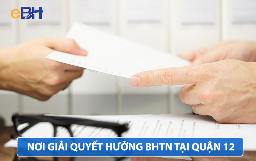 Nơi tiếp nhận và giải quyết chế độ bảo hiểm thất nghiệp quận 12