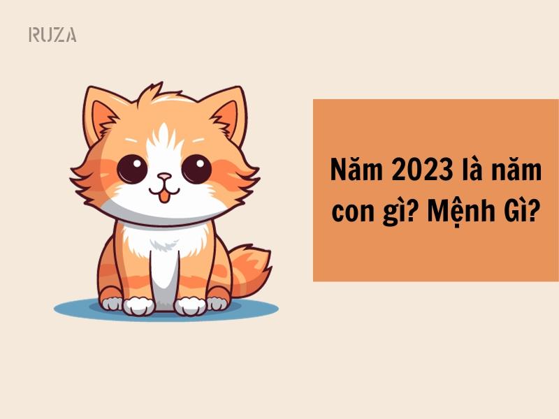 Năm 2023 là năm con gì?