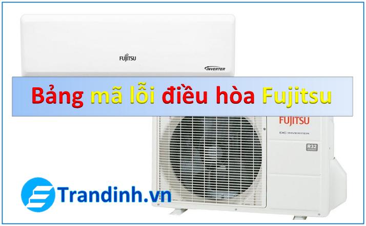 Bảng mã lỗi điều hòa fujitsu inverter, nội địa Nhật chi tiết đầy đủ nhất