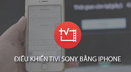 Cách thao tác điều khiển tivi Sony bằng iPhone