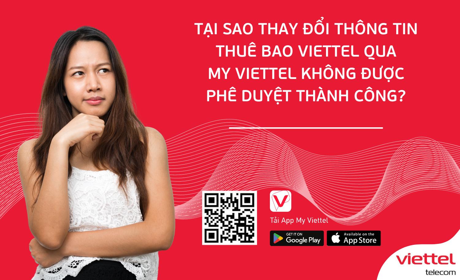 Thay đổi thông tin thuê bao Viettel không được phê duyệt? lý do tại sao?