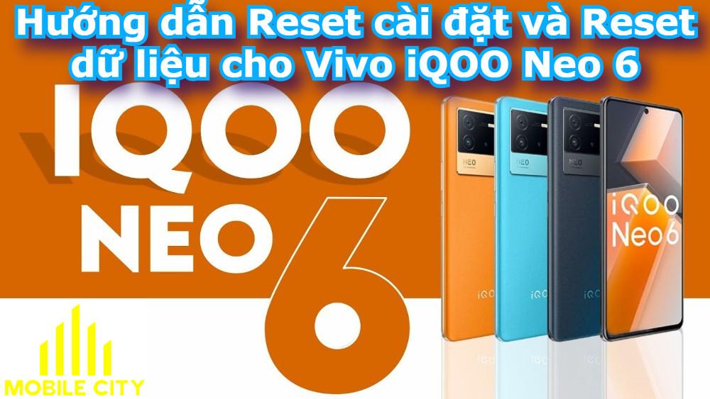 huong-dan-reset-cai-dat-va-reset-du-lieu-cho-vivo-iqoo-neo-6-5