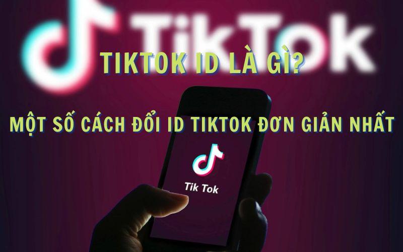 tiktok id là gì