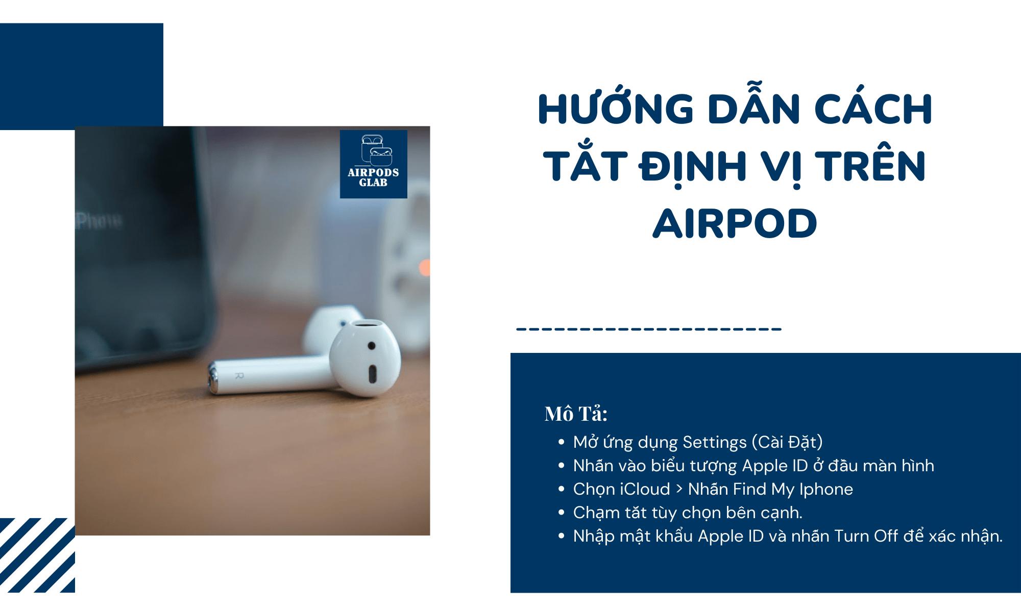 Hướng Dẫn Cách Tắt Định Vị Airpod Cực Kỳ Đơn Giản