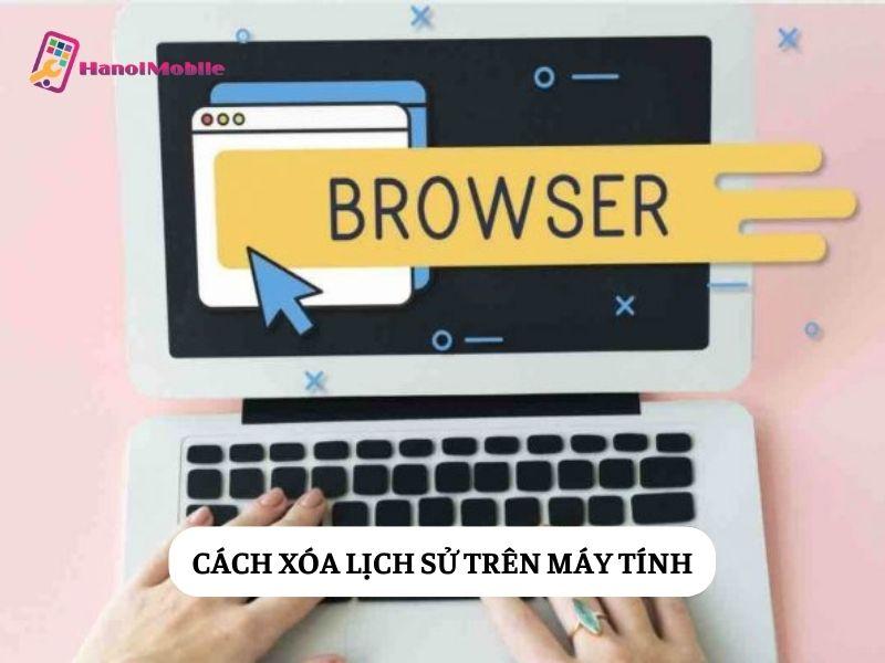 Cách xóa lịch sử trên máy tính với những thao tác đơn giản