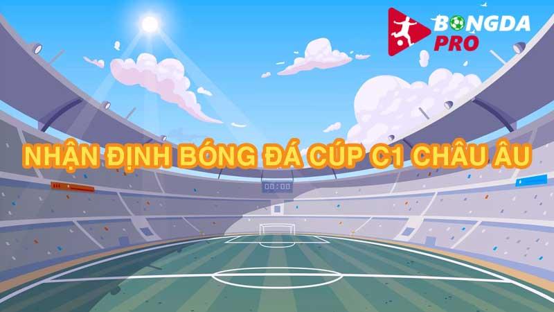 Nhận định cúp C1 tại BongdaPRO