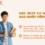 Học IELTS 7.0 mất bao nhiêu tiền?