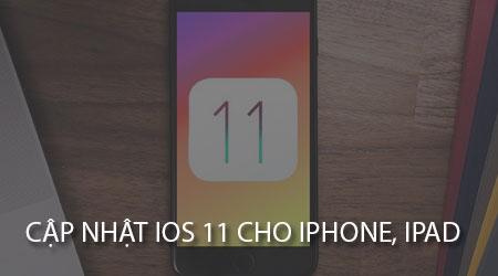 Hướng dẫn cập nhật iOS 11 cho iPhone và iPad