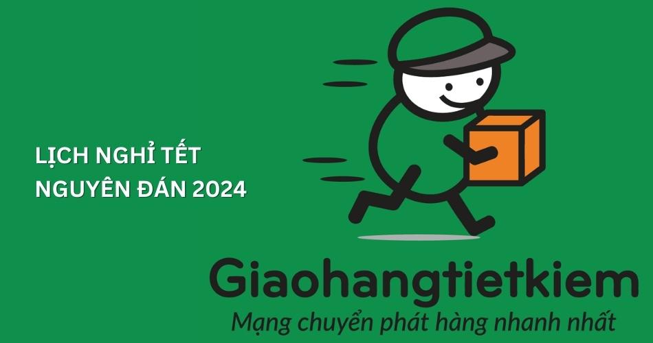 Lịch nghỉ Tết giao hàng tiết kiệm