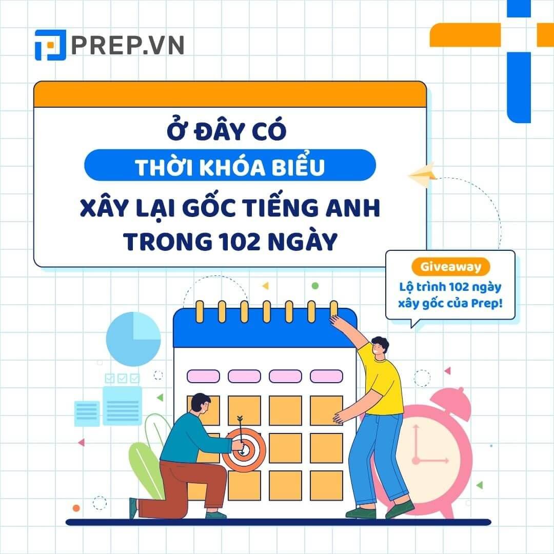 Thời gian biểu học tiếng Anh cho người mất gốc - 102 ngày xây gốc tiếng Anh hiệu quả!