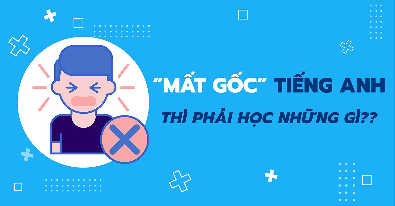 Mất gốc tiếng Anh