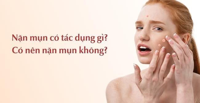 Tác dụng của nặn mụn. Có nên nặn mụn?