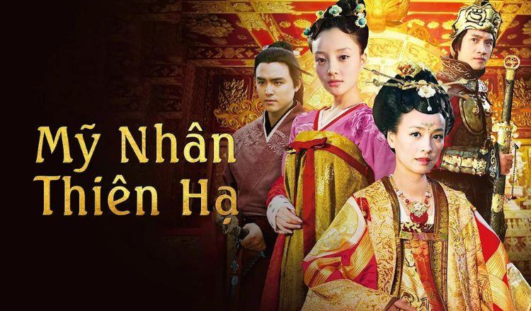 Phim cung đấu Hoa Ngữ - Mỹ Nhân Thiên Hạ