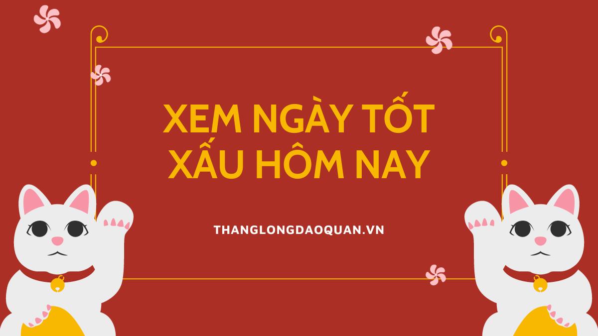 Xem ngày tốt xấu hôm nay