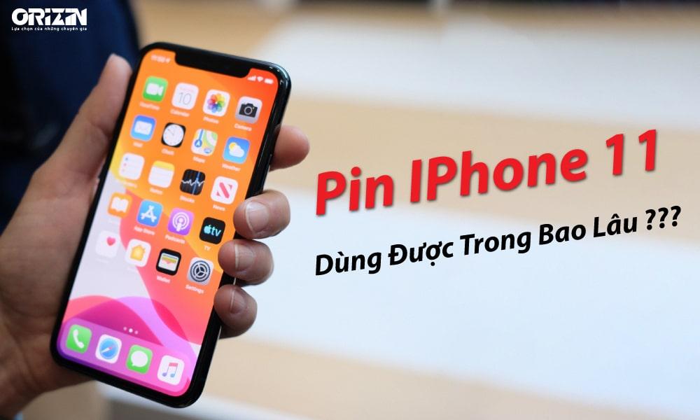 Pin IPhone 11 Dùng Được Bao Lâu