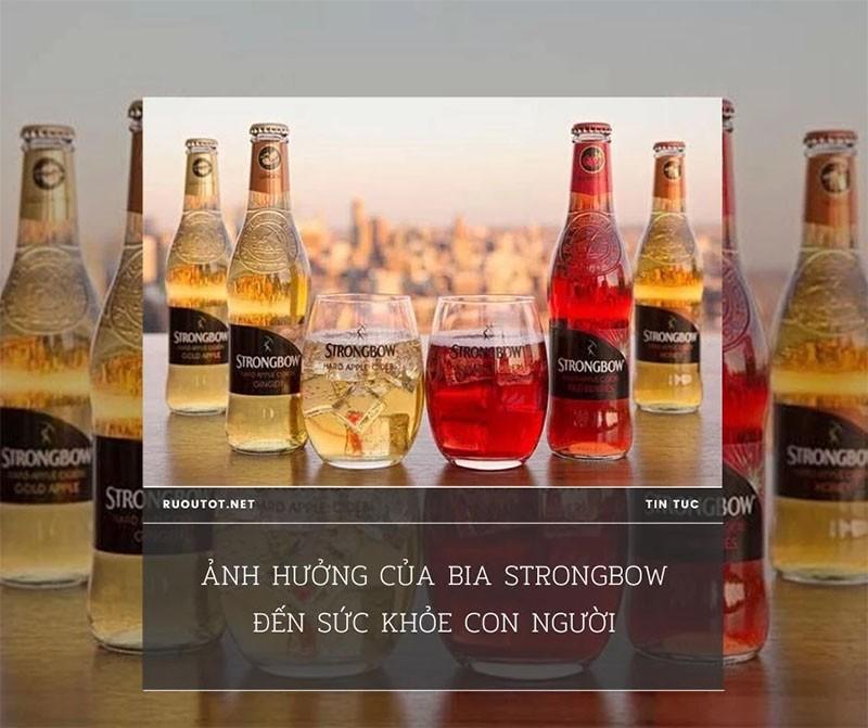 Ảnh hưởng của bia Strongbow đến sức khỏe con người