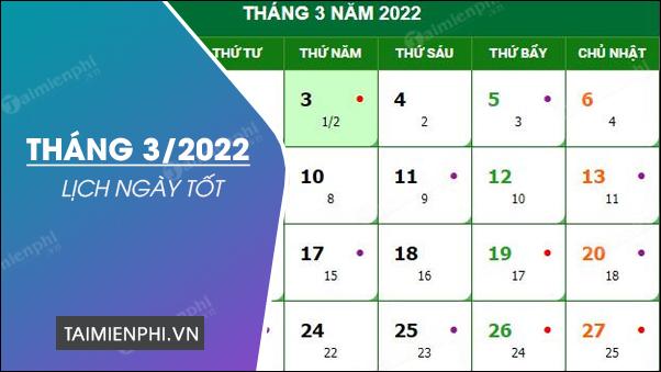 Lịch Ngày Tốt Tháng 3 Năm 2022