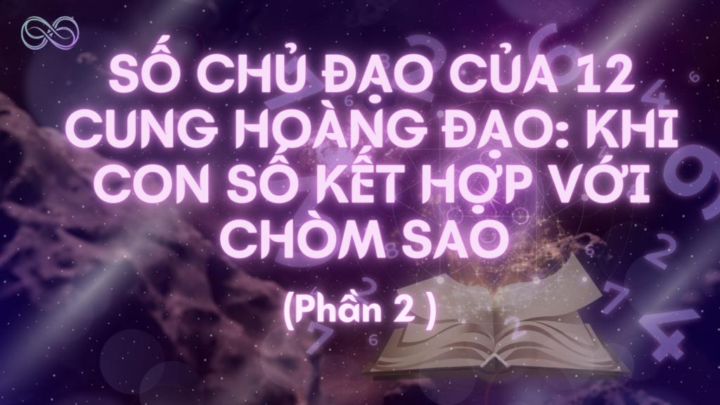 số chủ đạo của 12 cung hoàng đạo phần 2