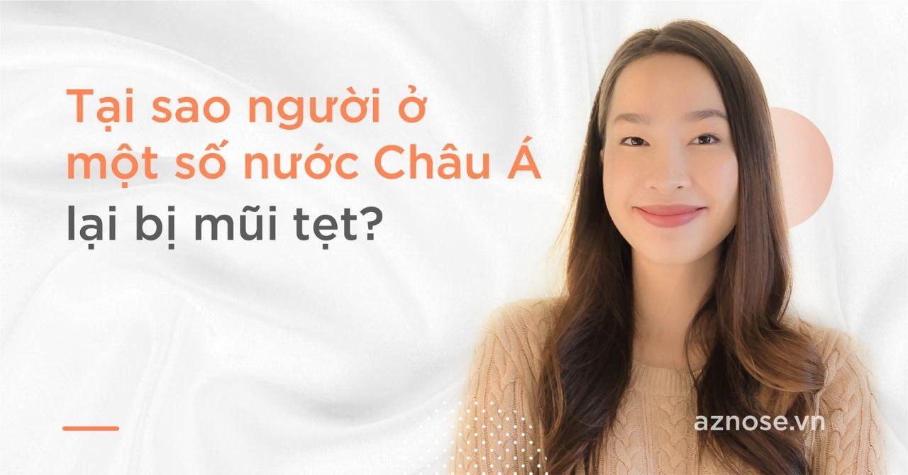 Mũi tẹt là "đặc trưng" của nhiều nước Châu Á