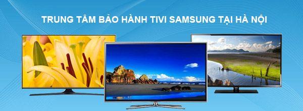 Trung tâm bảo hành tivi Samsung tại Hà Nội