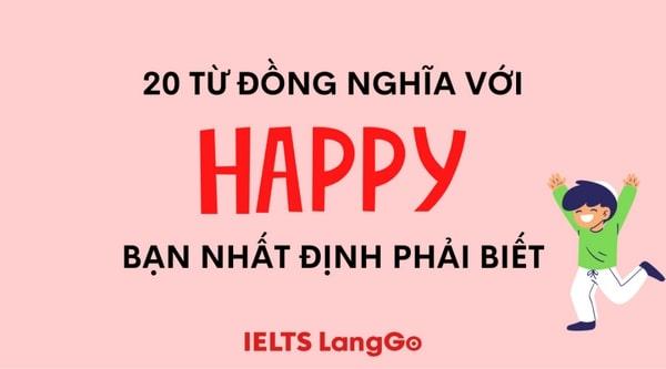 20 từ đồng nghĩa với Happy không phải ai cũng biết