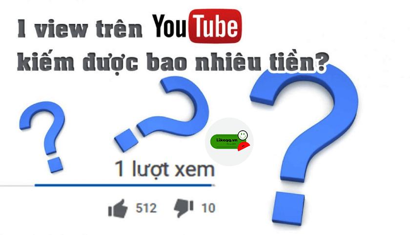 1 view trên Youtube được bao nhiêu tiền?