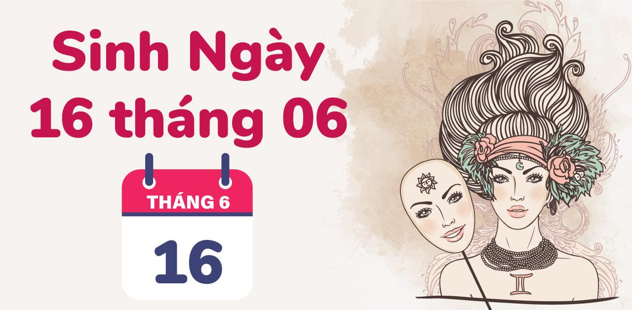 16/6 cung gì? Tính cách, tình yêu, sự nghiệp, sức khoẻ 2023