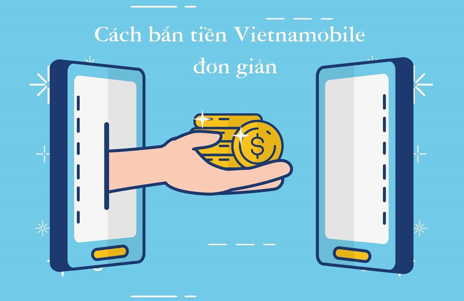 Có thể bạn chưa biết: Cách bắn tiền Vietnamobile với thao tác cực đơn giản