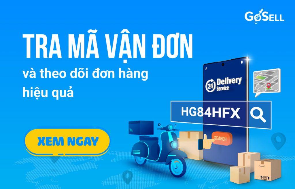 TRA MÃ VẬN ĐƠN VÀ THEO DÕI ĐƠN HÀNG HIỆU QUẢ