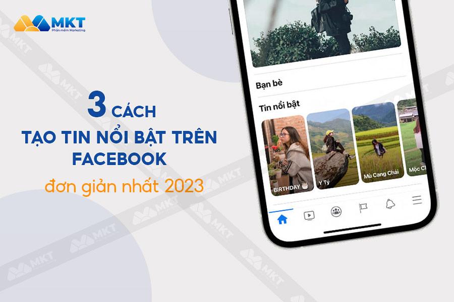 Cách tạo tin nổi bật trên Facebook